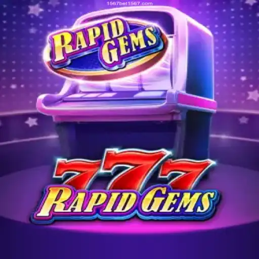 Exploring the Thrills of RapidGems777 at 1567bet1